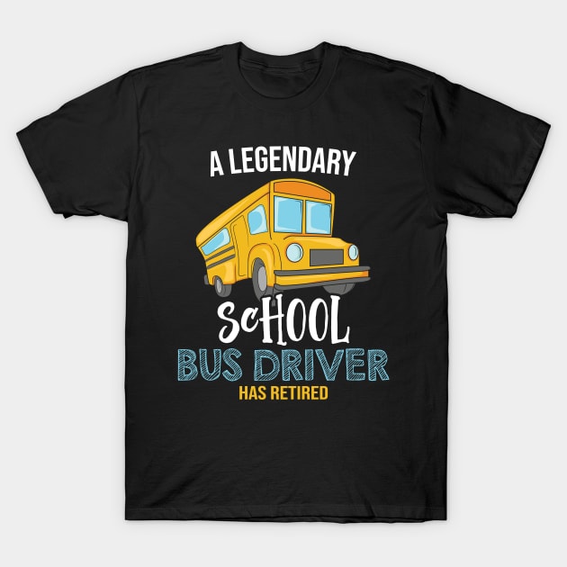 A legendary School bus driver has retired T-Shirt by Shirtbubble